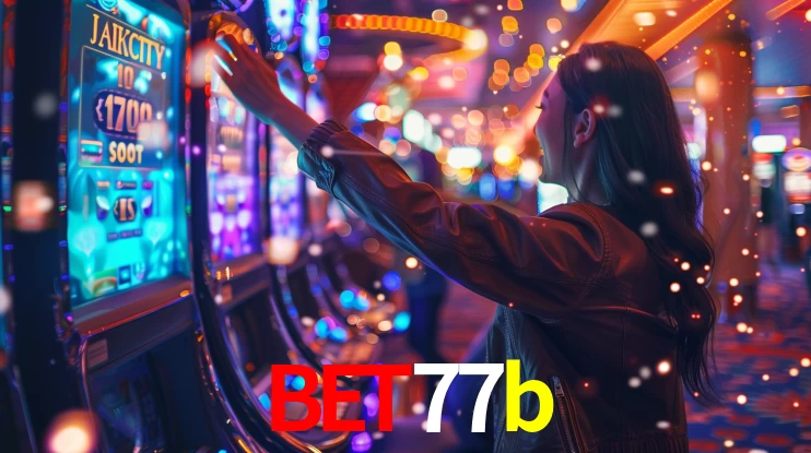 Sinta a adrenalina dos jogos de cassino com bet77b